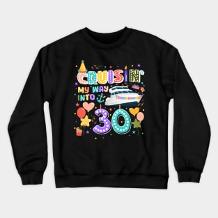 Custom Cruisin' my way into 30th birthday Gift For Men Women Crewneck Sweatshirt